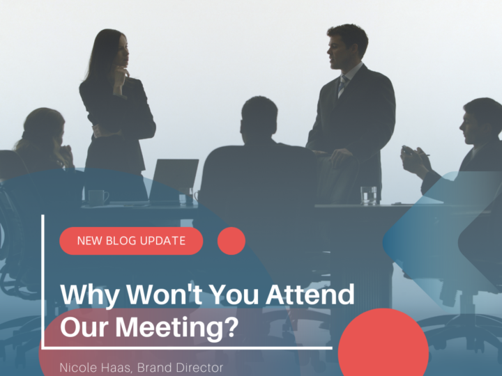 Why Won’t You Attend Our Meeting?