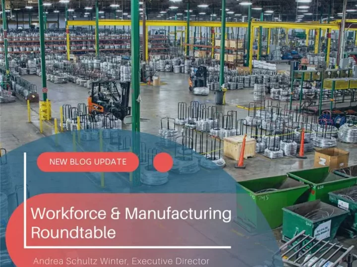 Workforce & Manufacturing Roundtable